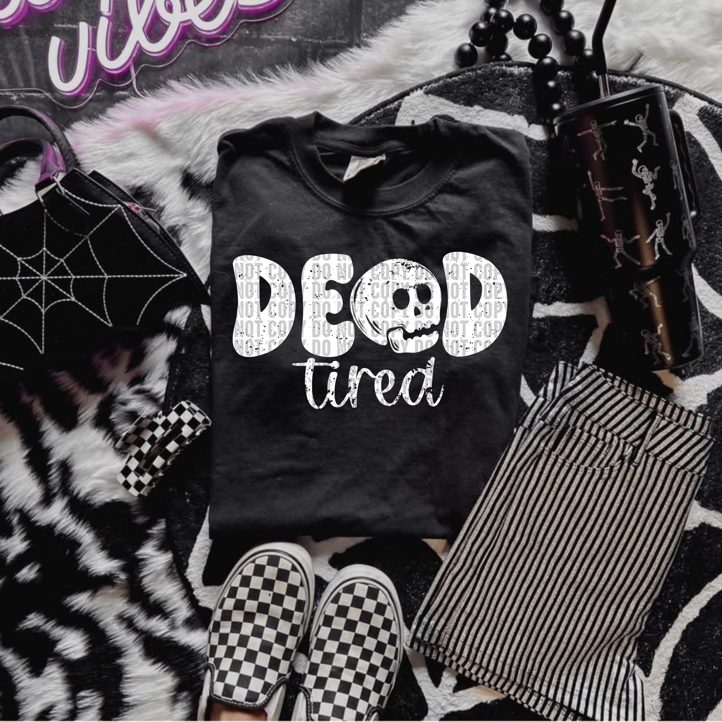 Dead Tired (black and white text versions included)