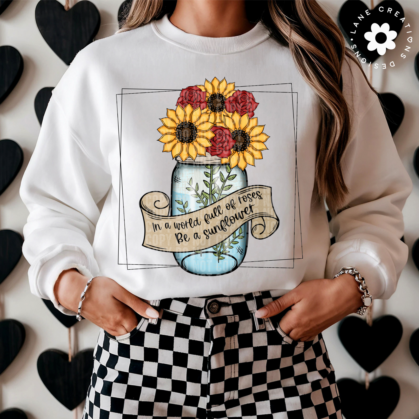 In a world full of roses, Be a sunflower