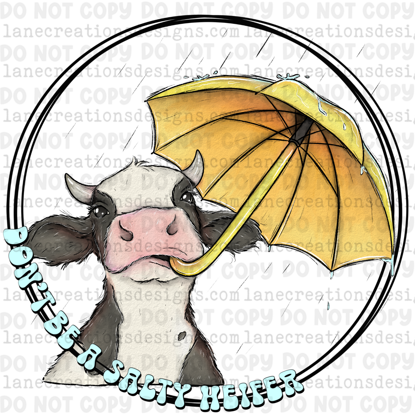 Don’t Be A Salty Heifer