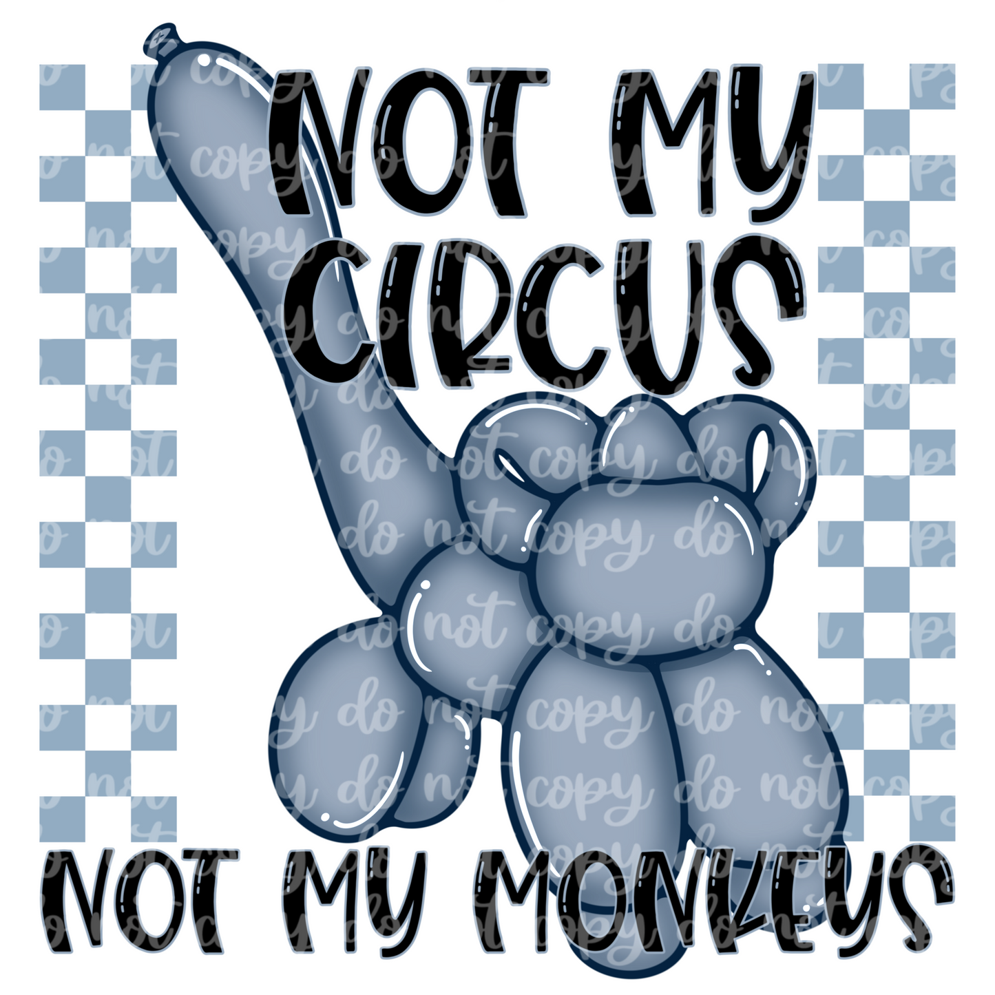 Not My Circus