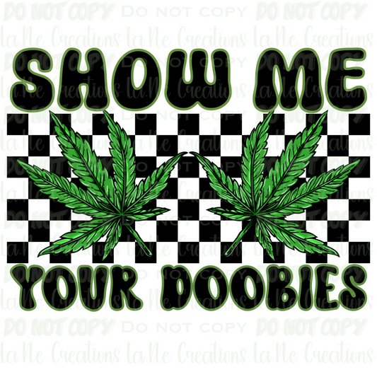 Show Me Your Doobies