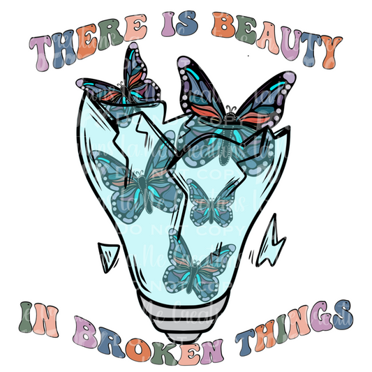 There Is Beauty In Broken Things