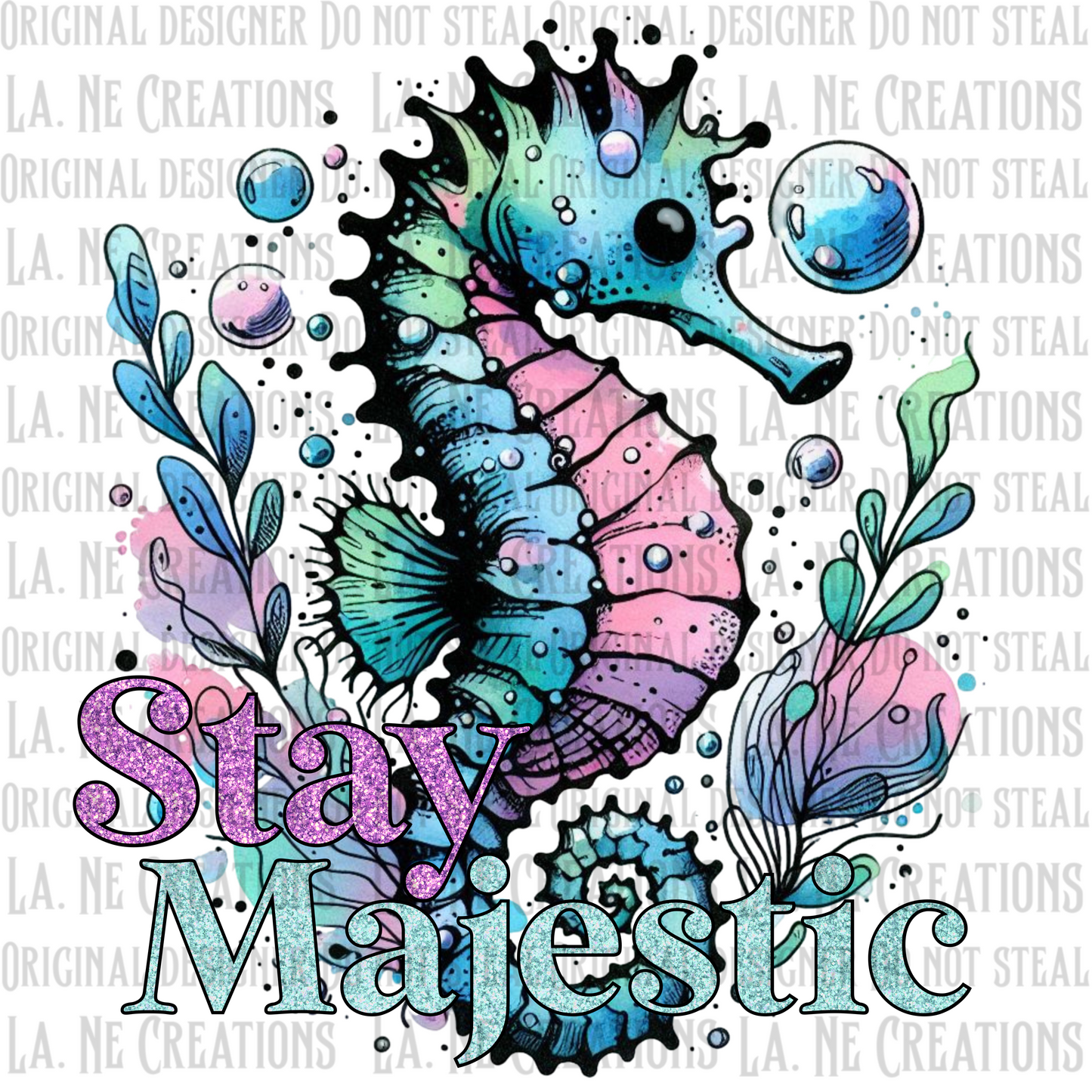 Stay Majestic