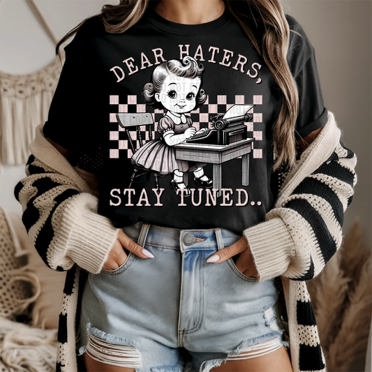 Dear Haters, Stay Tuned