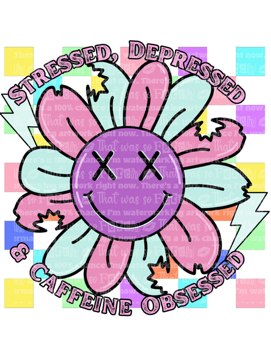 Stressed, Depressed, & Obsessed