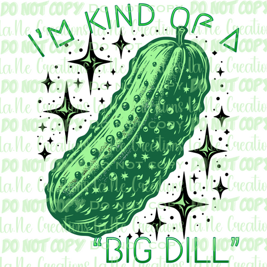 Kind Of A Big Dill