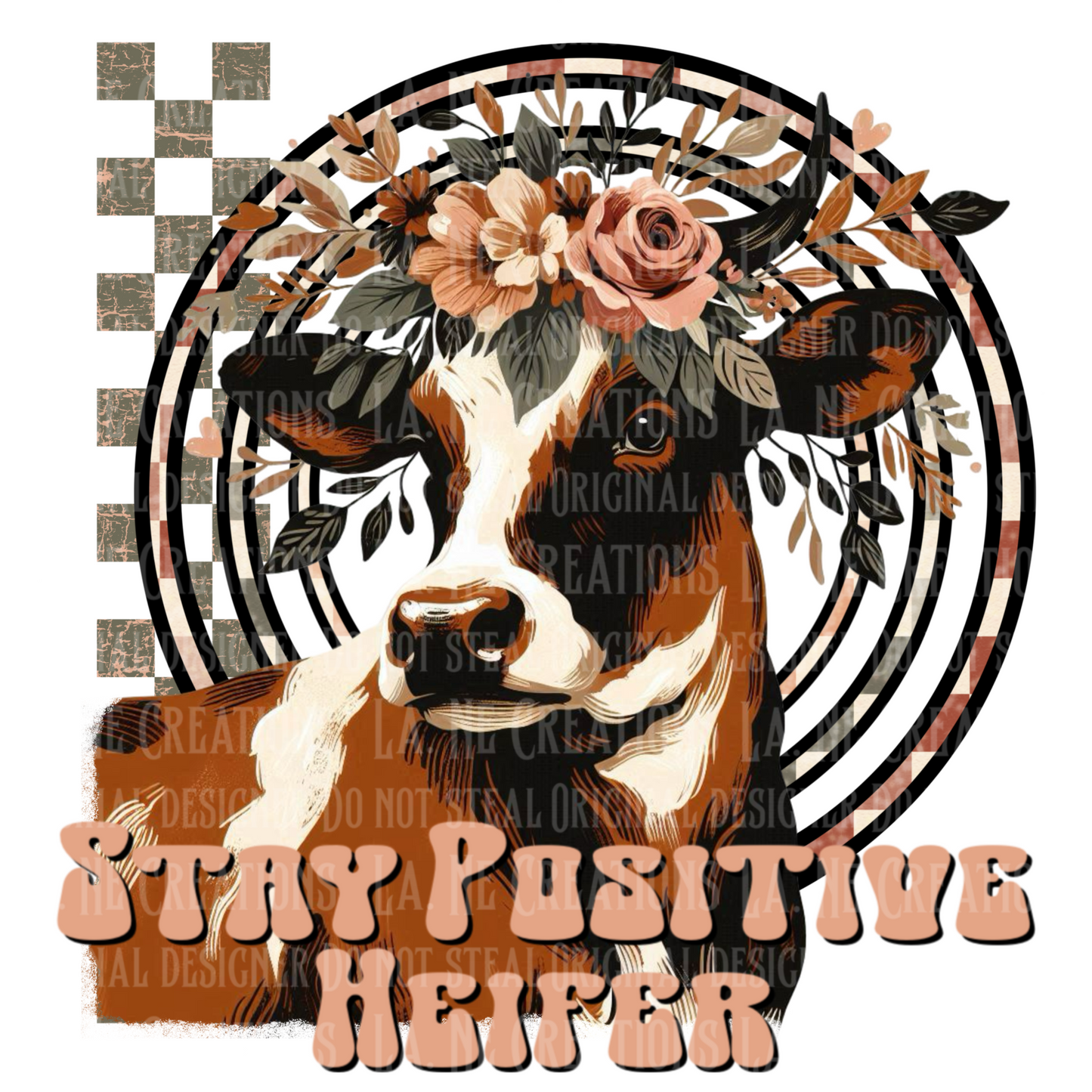 Stay positive heifer
