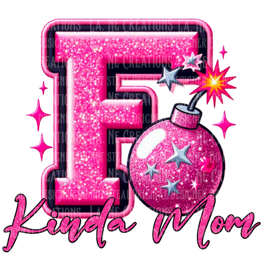 F Bomb Kinda Mom (2 versions)