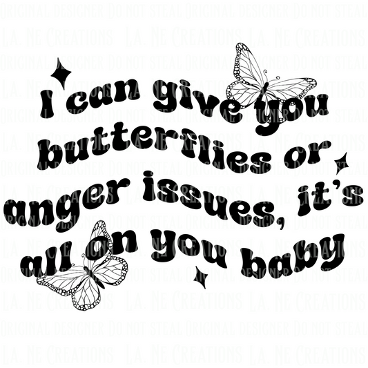 Butterflies or Anger Issues