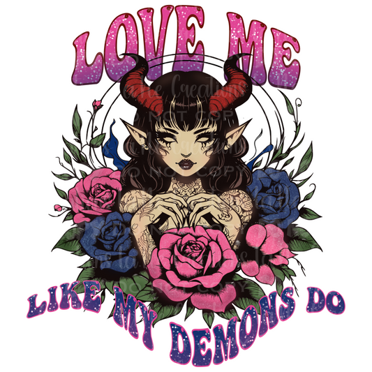 Love Me Like My Demons- Glittery