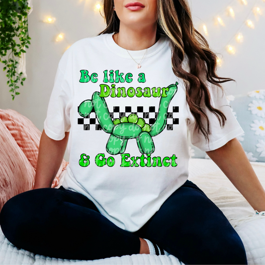 Be Like A Dinosaur..