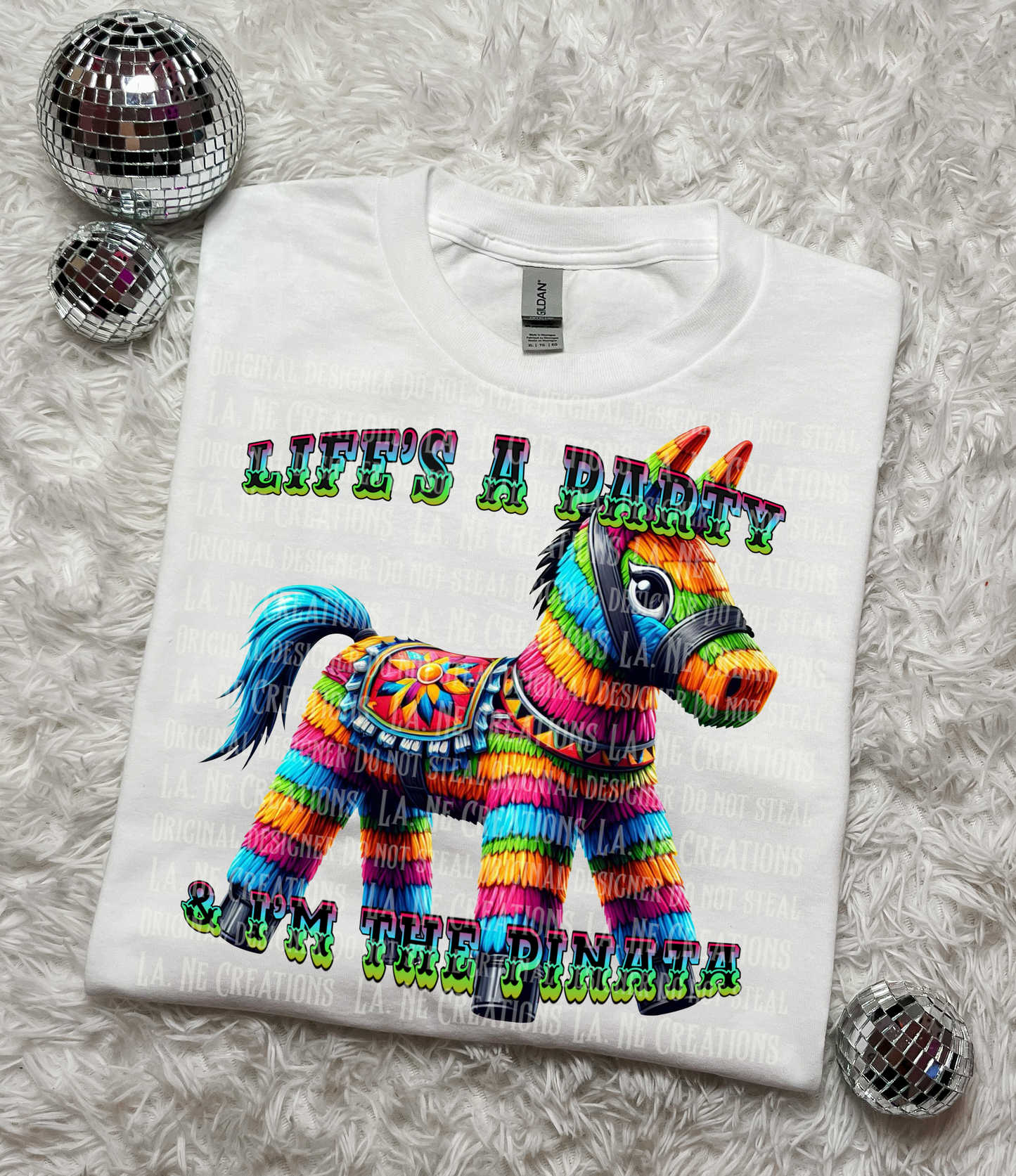 Life’s A Party & I’m The Piñata(black & white text)