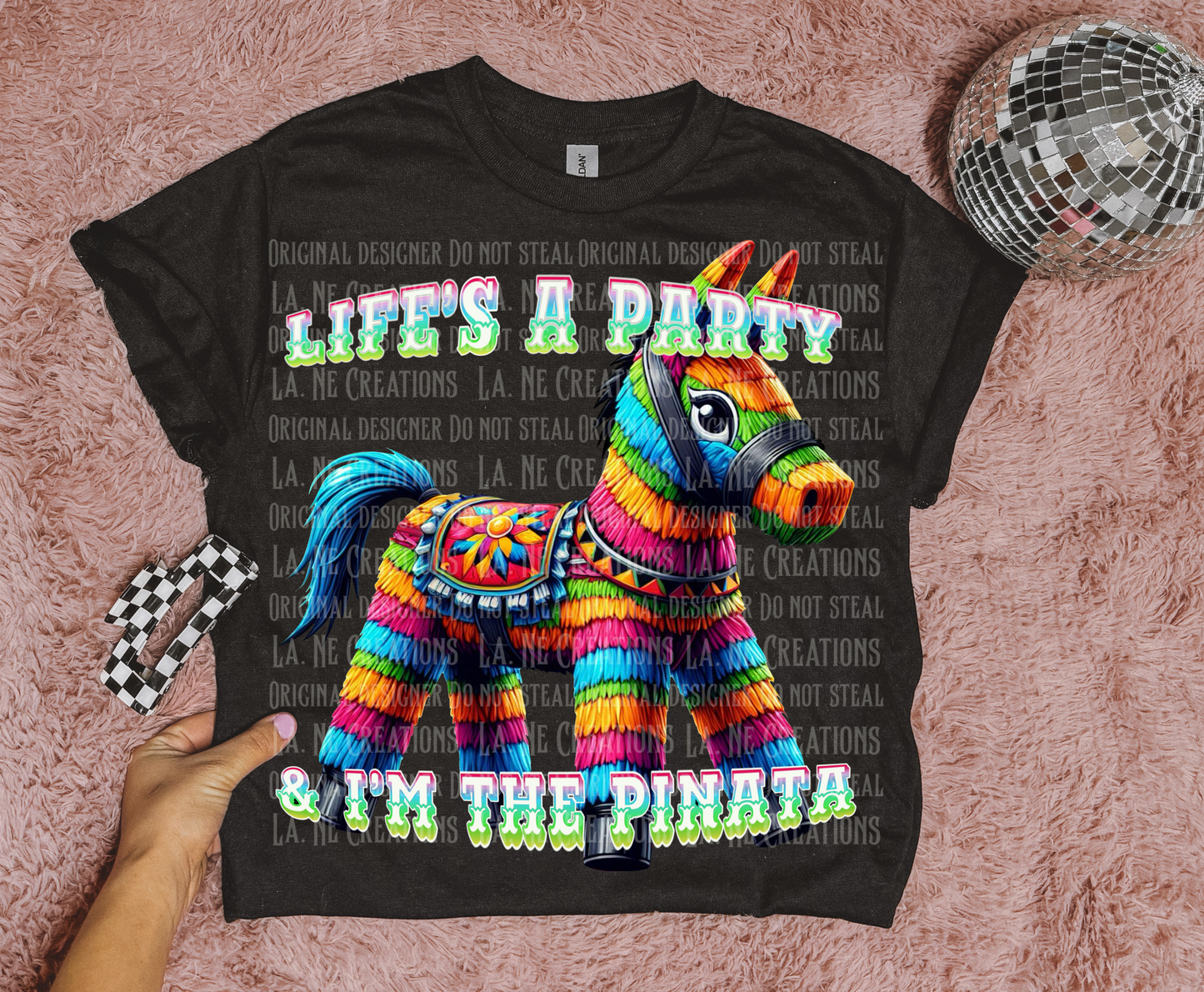 Life’s A Party & I’m The Piñata(black & white text)