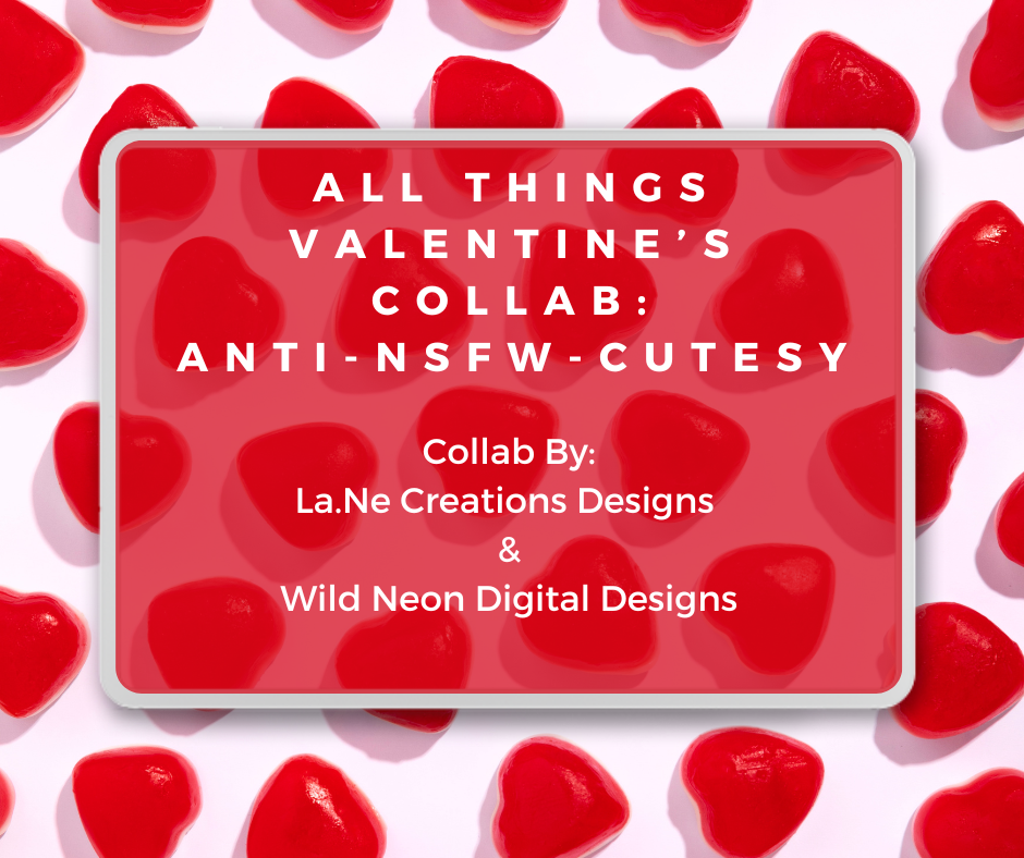 ALL THINGS VALENTINE’S COLLAB BUNDLE- L.C.D & W.N.D.D